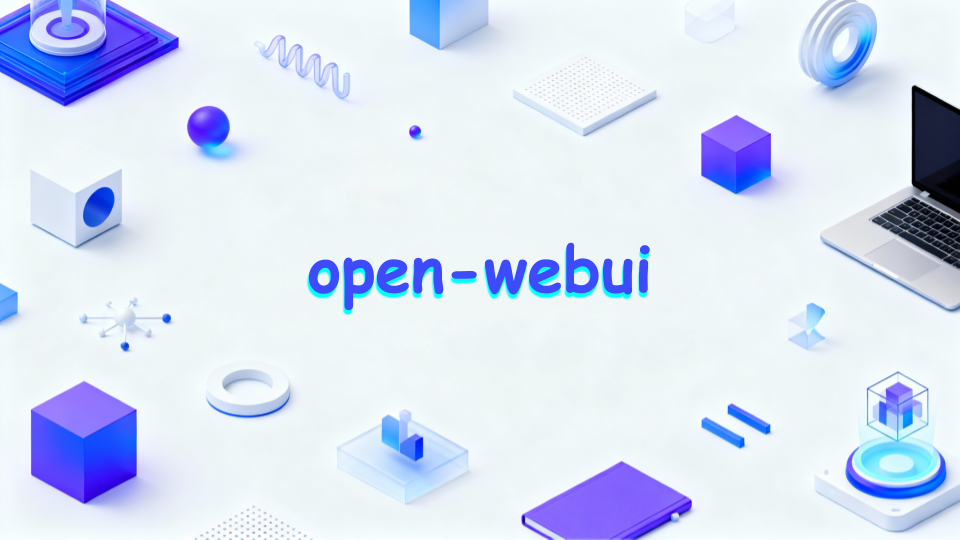 Как быстро развернуть и использовать open-webui для удобного AI-интерфейса